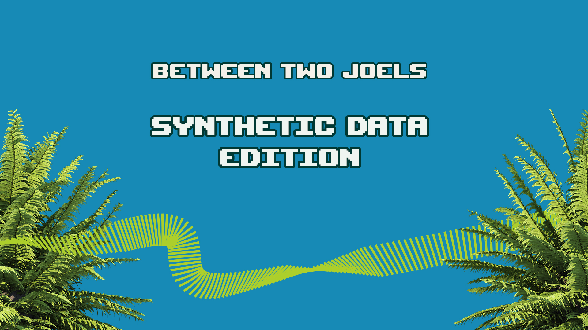 Between Two Joels: synthetic data edition