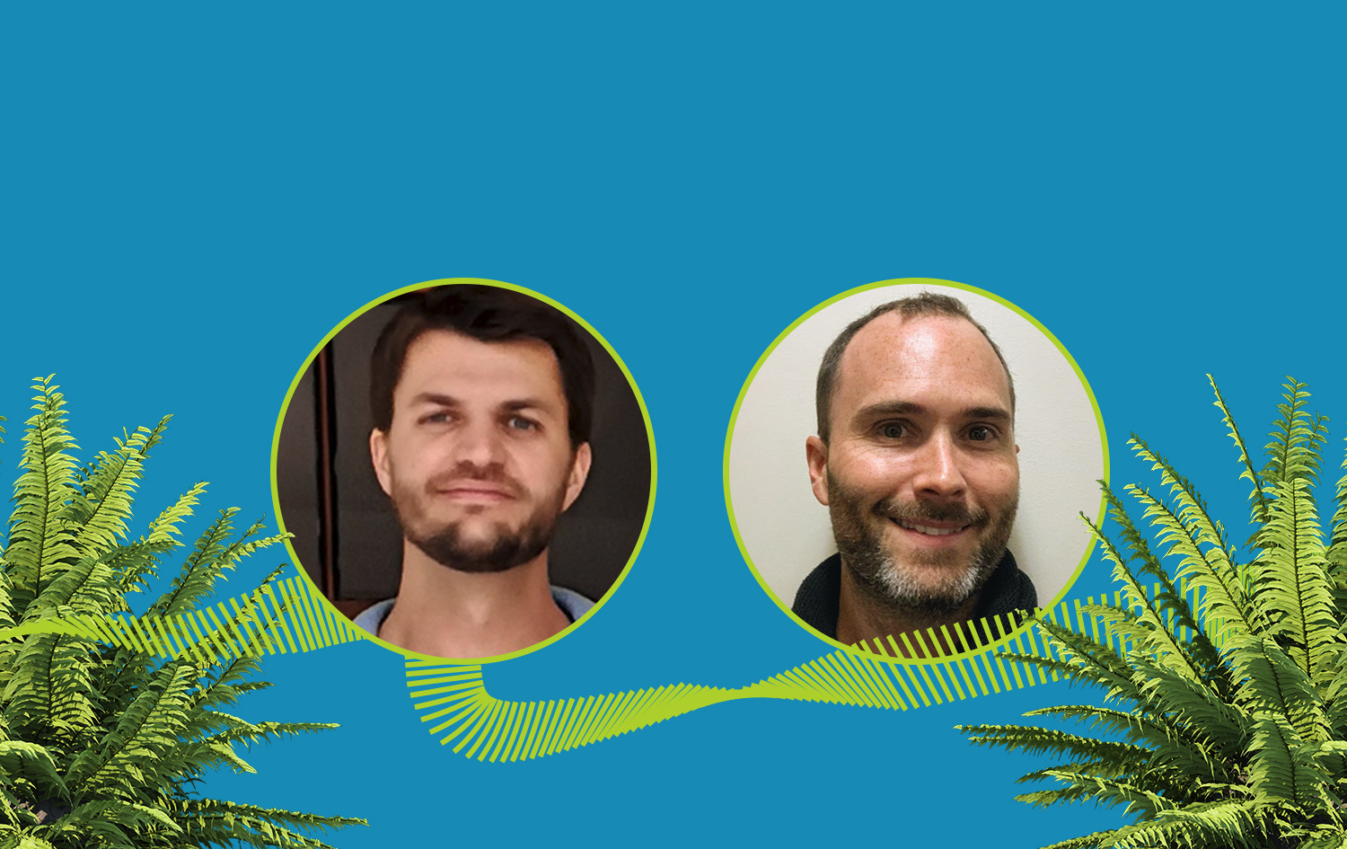 Dig_Events_betweentwojoels Joel Anderson and Joel Armstrong with ferns on the background