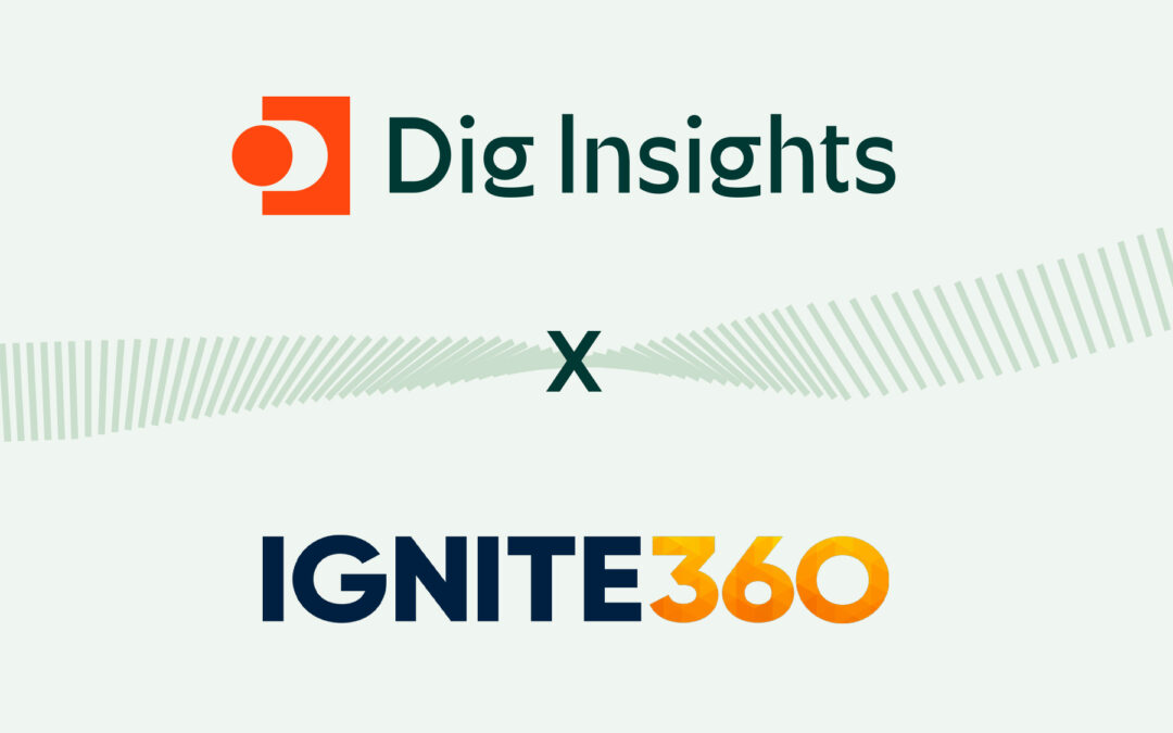 Dig Insights Acquires Ignite 360 to Deliver Greater Insight Into Consumer Decision-Making